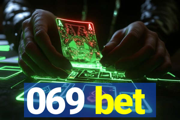 069 bet